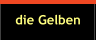 die Gelben