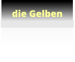 die Gelben